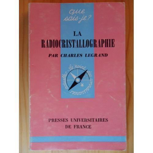 La Radiocristallographie (1ère Édition De 1967) - "Que Sais-Je ?" N... on Productcaster.