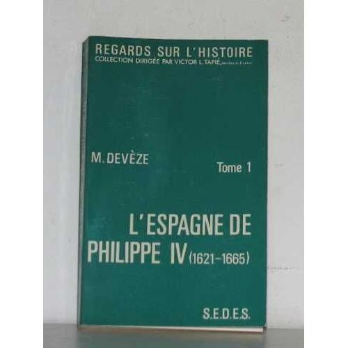 L'espagne Philipe Iv (1621-1665) Tome I on Productcaster.