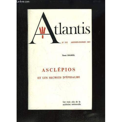 Atlantis N°312 - 54e Année : Asclépios Et Les Secrets D'epidaure, P... on Productcaster.