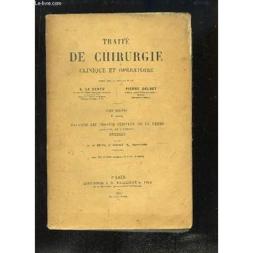 Traité De Chirurgie Clinique Et Opératoire. Tome 10 - 2e Partie : M... on Productcaster.