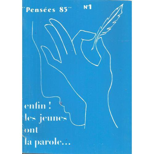 Pensées 85 N°1 - Enfin Les Jeunes Ont La Parole ... on Productcaster.