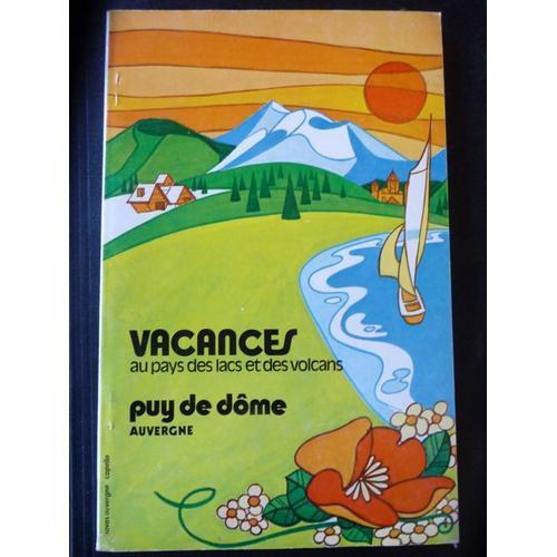 Puy De D¿Me Auvergne Vacances Au Pays Des Lacs Et Des Volcans on Productcaster.