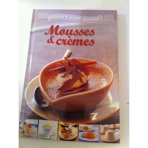 Patisserie Et Desserts Gourmands Mousses Et Cremes on Productcaster.