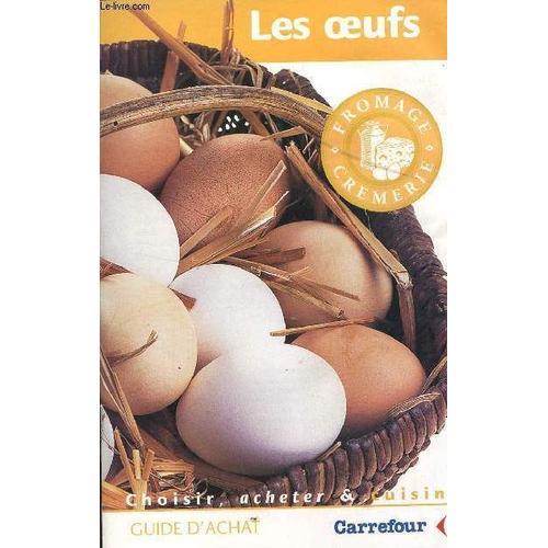 Les Oeufs / Guide D'achat / Choisir, Acheter Et Cuisiner / Fevrier ... on Productcaster.