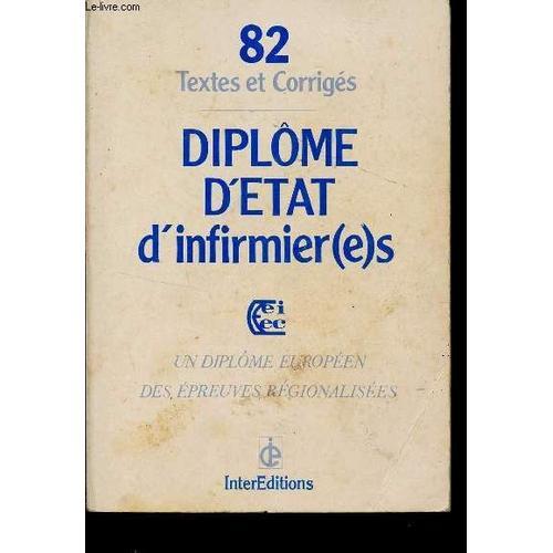 Diplome D'etat D'infimier(E)S - 82 Textes Et Corriges / Un Diplome ... on Productcaster.