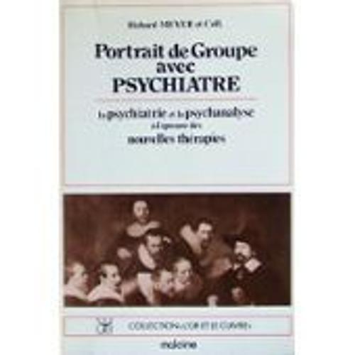 Portrait De Groupe Avec Psychiatre. La Psychiatrie Et La Psychanaly... on Productcaster.