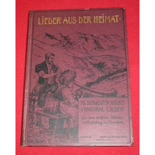 Lieder Aus Der Heimat 100 Schweizer Lieder Für Gesang Oder Klavier ... on Productcaster.