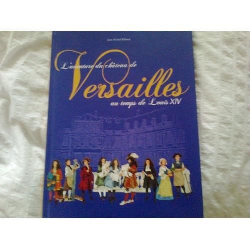 L'aventure Du Château De Versailles Au Temps De Louis Xiv on Productcaster.