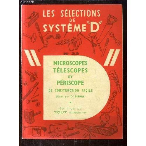 Les Sélections De Système D N°33 : Microscopes, Télescopes Et Péris... on Productcaster.