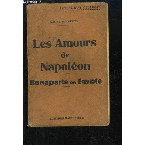 Les Amours De Napoléon. Bonaparte En Egypte. on Productcaster.