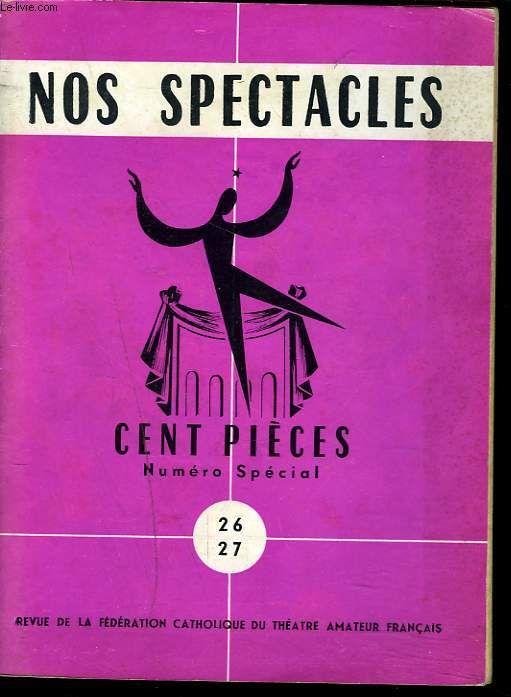 Nos Spectacles. Cent Pieces. Numero Special N°26-27. on Productcaster.