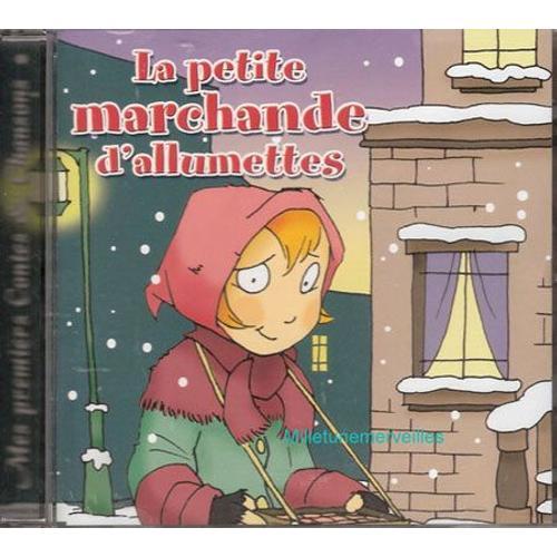 La Petite Marchande D'allumettes - Mes Premiers Contes Et Chansons ... on Productcaster.