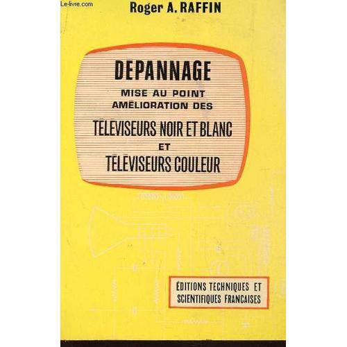 Depannage - Mise Au Point, Amelioration Des Televiseurs Noir Et Bla... on Productcaster.