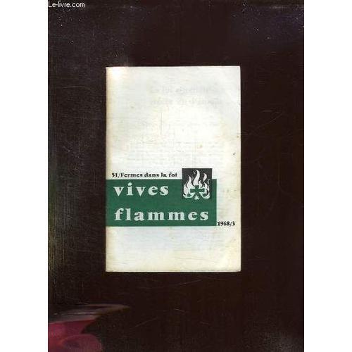 Vives Flammes N° 51 Mars 1968. Fermes Dans La Foi. on Productcaster.