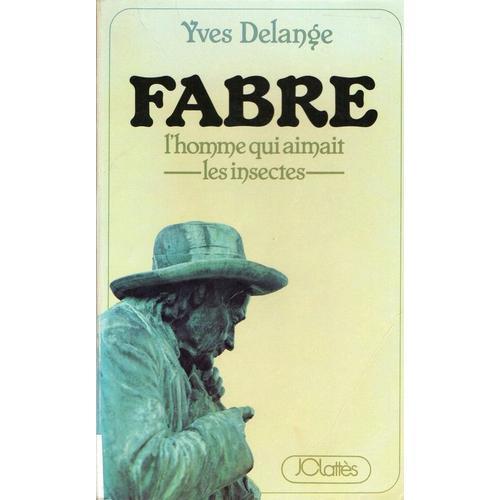 Fabre L'homme Qui Aimait Les Insectes on Productcaster.