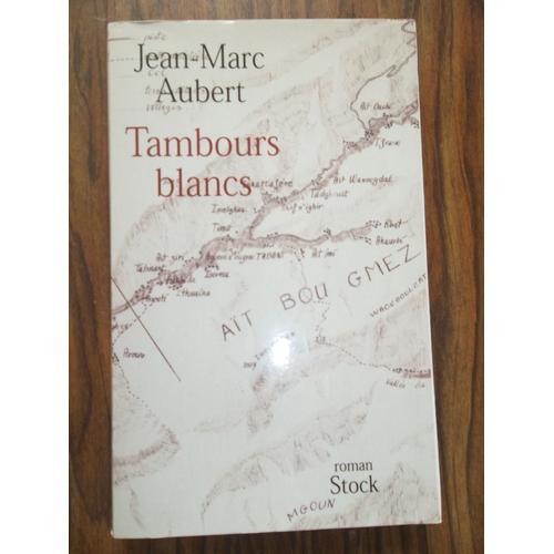 Tambours Blancs, Roman De Jean-Marc Aubert on Productcaster.