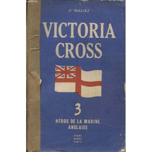 Victoria Cross Tome 3 Heros De La Marine on Productcaster.