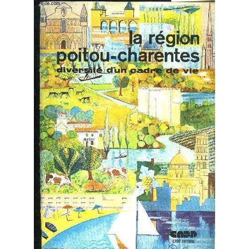 La Region Poitou-Charentes Diversite D'un Cadre De Vie on Productcaster.