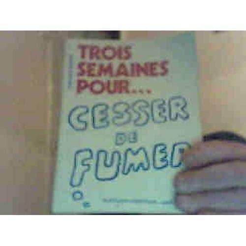 Trois Semaines Pour Cesser De Fumer on Productcaster.