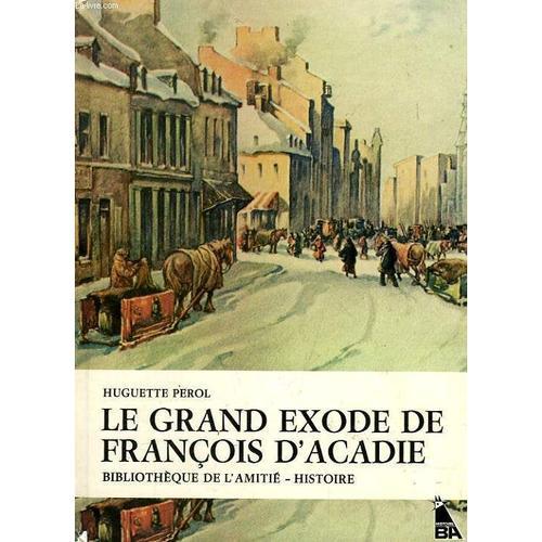 Le Grand Exode De Francois D'acadie on Productcaster.