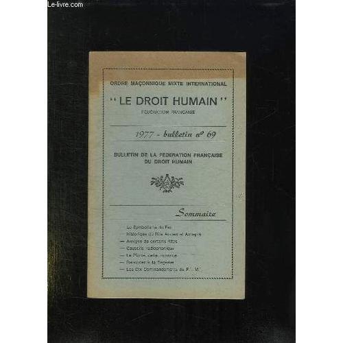 Le Droit Humain Bulletin N° 69 1977. Sommaire: Le Symbolisme Du Feu... on Productcaster.