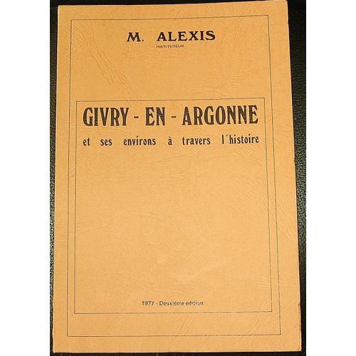 Givry - En - Argonne Et Ses Environs À Travers L'histoire on Productcaster.