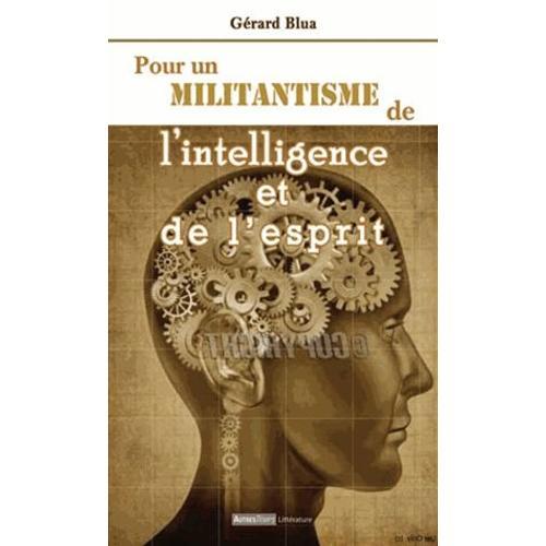 Pour Un Militantisme De L'intelligence Et De L'esprit - Entretiens ... on Productcaster.