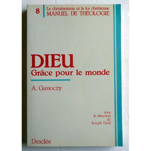 Manuel De Théologie / Sous La Dir - De Joseph Doré Tome 8 - Dieu, G... on Productcaster.