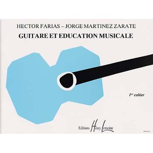 Hector Farias-Jorge Martinez Zarate:Guitare Et Education Musicale 1... on Productcaster.