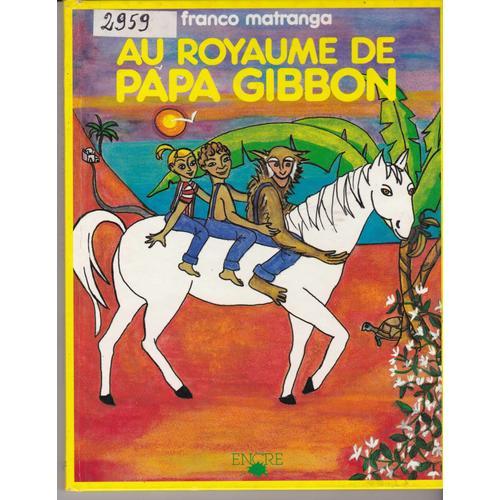 Au Royaume De Papa Gibbon on Productcaster.