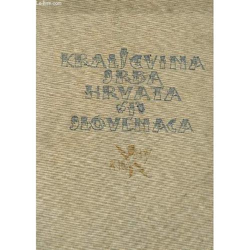 Kraljevina Srba Hrvata I Slivenaca / Sadrzaj / I Deo : Slike - Ii D... on Productcaster.