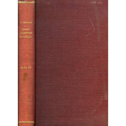 Cours D'histoire Du Canada, Tome Vii, 1851-1861 on Productcaster.