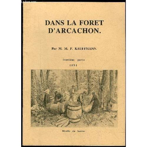 Dans La Foret D'arcachon 1891 - Deuxieme Partie on Productcaster.