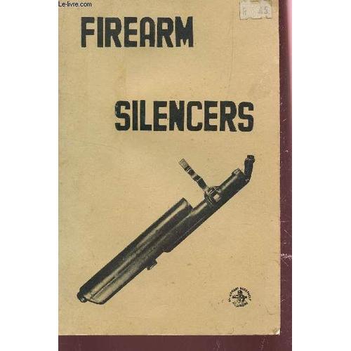 Firearm Silencers - Volume 1, Us / Detailing The History, Design, A... on Productcaster.