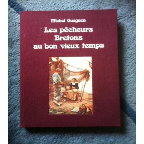 Les Pêcheurs Bretons Au Bon Vieux Temps on Productcaster.