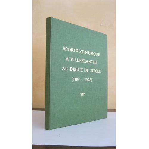 Sports Et Musique À Villefranche Au Début Du Siècle (1851-1928) on Productcaster.