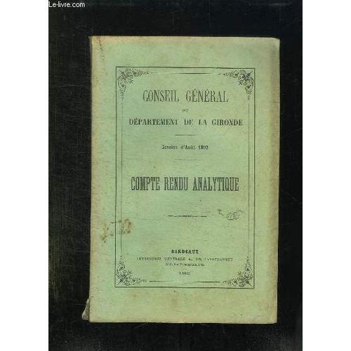 Conseil General Du Departement De La Gironde. Session D Aout 1892. ... on Productcaster.