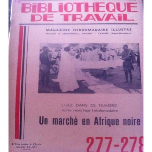 Bt Bibliothèque De Travail N°277-278 / Un Marché En Afrique Noire on Productcaster.