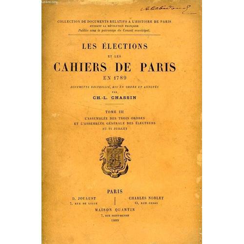 Les Elections Et Les Cahiers De Paris En 1789, Tome Iii, L'assemble... on Productcaster.