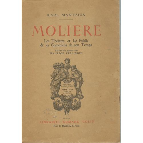 Molière : Les Théâtres, Le Public & Les Comédiens De Son Temps on Productcaster.