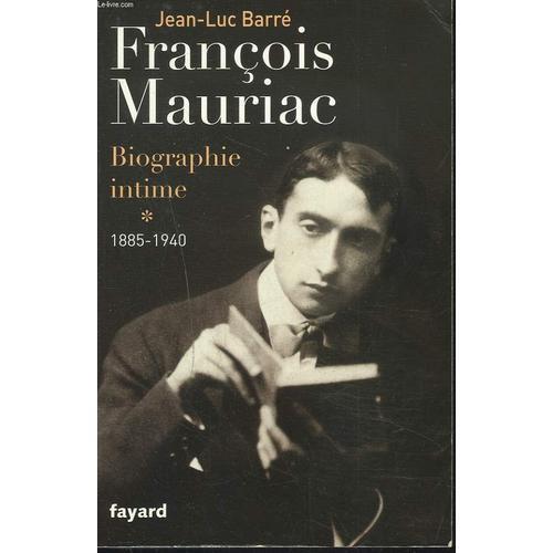 Francois Mauriac : Biographie Intime : Tome 1, 1885-1940 on Productcaster.