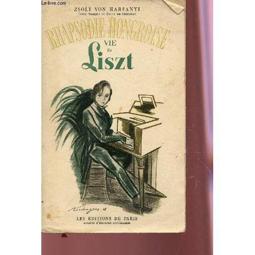 Rhapsodie Hongroise - Vie De Franz Listz. on Productcaster.