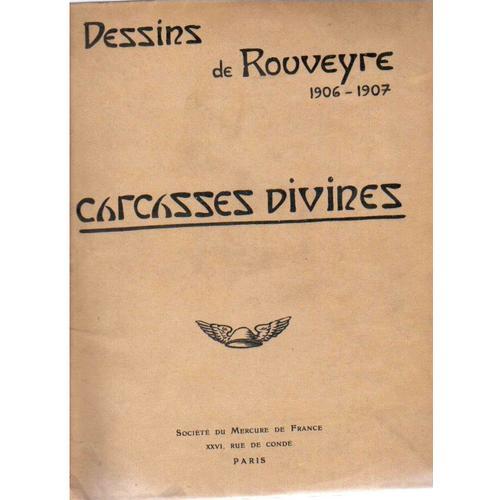 Dessins De Rouveyre. 1906 - 1907. Carcasses Divines Dessins De Rouv... on Productcaster.