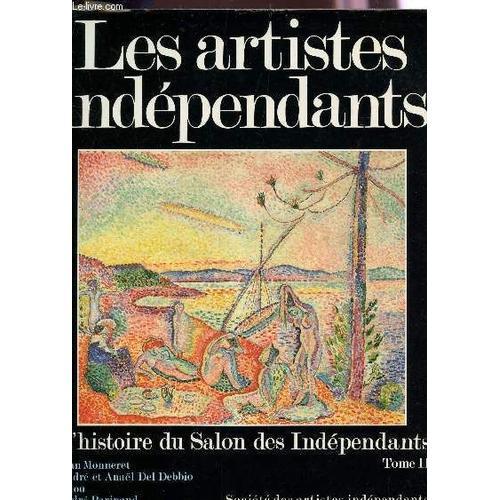 Les Artistes Independants - L'histoire Du Salon Des Independants- (... on Productcaster.