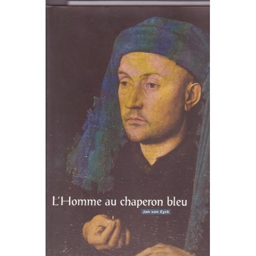 L'homme Au Chaperon Bleu De Jan Van Eyck on Productcaster.