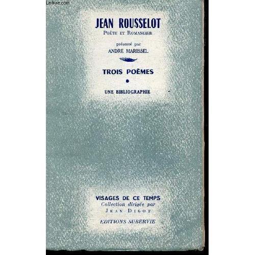 Jean Rousselot - Trois Poemes / Une Bibliographie / Collection Visa... on Productcaster.