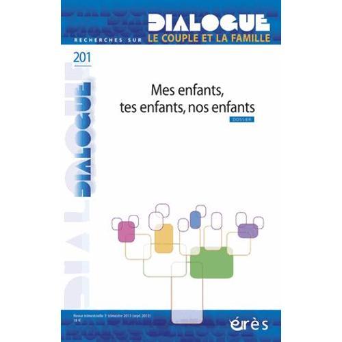 Dialogue N° 201, Septembre 2013 - Tes Enfants, Mes Enfants, Nos Enf... on Productcaster.