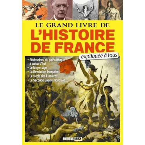 Le Grand Livre De L'histoire De France Expliquée À Tous on Productcaster.