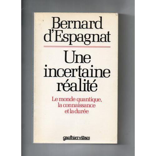 Une Certaine Realite Le Monde Quantique La Connaissance Et La Duree... on Productcaster.