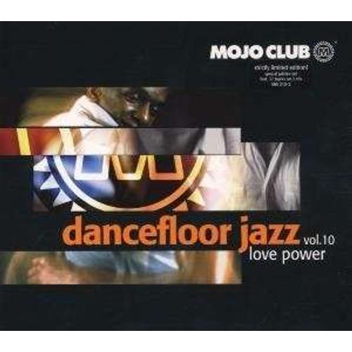 Mojo Club Dancefloor Jazz Vol. 10 (Love Power) on Productcaster.